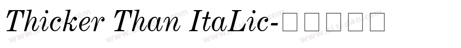 Thicker Than ItaLic字体转换